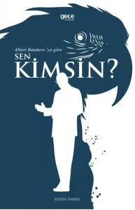 Albert Bandura'ya Göre Sen Kimsin?