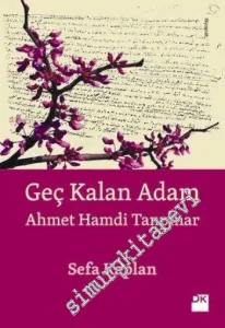 Geç Kalan Adam: Ahmet Hamdi Tanpınar -