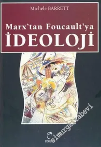 İdeoloji: Marx'tan Foucault'ya -