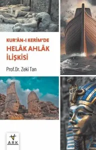 Kur’ân-ı Kerîm’de Helâk Ahlâk İlişkisi