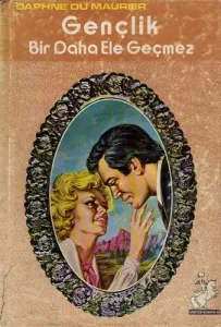 Gençlik Bir Daha Ele Geçmez - Ciltli Kitap
