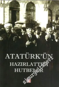 Atatürk'ün Hazırlattığı Hutbeler -        2017