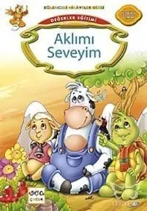 Değerler Eğitimi - Aklımı Seveyim