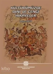 Kültürümüzde Dini ve Cengi Hikayeler