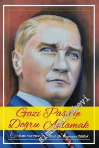 Gazi Paşa'yı Doğru Anlamak -         2019