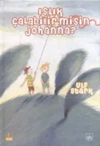 Islık Çalabilir misin Johanna Islık Çalabilir misin Johanna