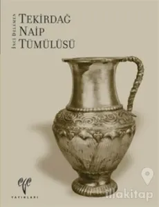Tekirdağ Naip Tümülüsü (Ciltli)