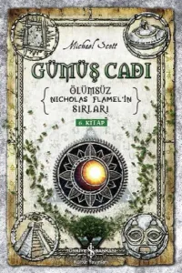Gümüş Cadı; Ölümsüz Nicholas Flamel'in Sırları 6. Kitap