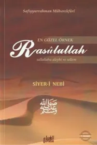 En Güzel Örnek Rasulullah (s.a.v.s) / Siyer-i Nebi (Ciltsiz)
