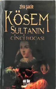 Kösem Sultanın Cinci Hocası