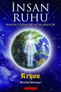 İnsan Ruhu; Ruhun Gizemleri Açıklanıyor