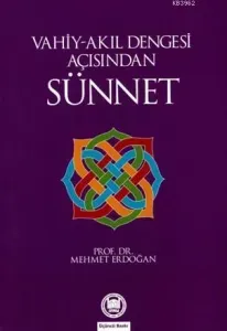 Vahiy-Akıl Dengesi Açısından Sünnet