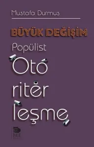 Büyük Değişim - Popülist Otoriterleşme İmge Kitabevi Yayınları