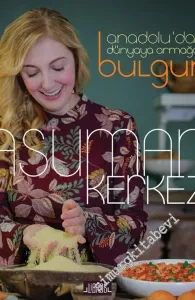 Anadolu’dan Dünyaya Armağan Bulgur -