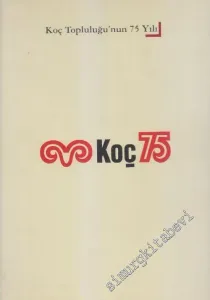 Koç Topluluğu'nun 75 Yılı -
