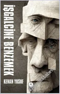 İşgalcine Benzemek -         2022