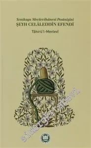 Şeyh Celaleddin Efendi: Yenikapı Mevlevihanesi Postnişini -         2013