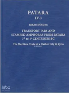 Patara IV.3 Transport Jars and Stamped Amphoras from Patara