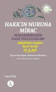 Hakk'ın Nuruna Mirac; Peygamberlerin İlahi Yolculukları
