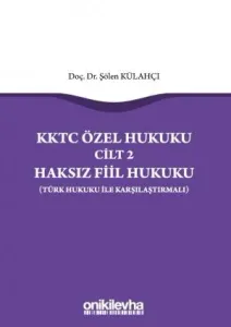 KKTC Özel Hukuku Cilt: 2 Haksız Fiil Hukuku