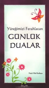 Yüreğimizi Ferahlatan Günlük Dualar