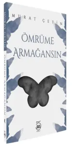 Ömrüme Armağansın