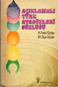 Açıklamalı Türk Atasözleri Sözlüğü