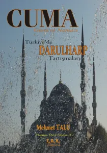 Cuma Günü ve Namazı | Türkiye de Darulharp Tartışmaları