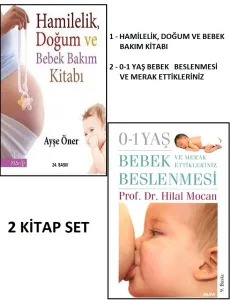 Hamilelik, Doğum ve Bebek Bakım Kitabı - 0-1 Yaş Bebek Beslenmesi ve Merak Ettikleriniz