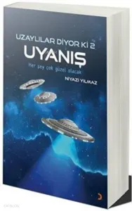 Uzaylılar Diyor ki 2 Uyanış