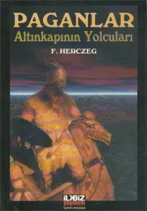 Paganlar Altınkapının Yolcuları