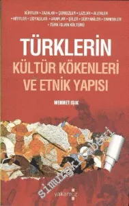 Türklerin Kültür Kökenleri ve Etnik Yapısı -