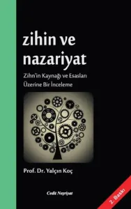 Zihin ve Nazariyat Zihn'in Kaynağı ve Esasları Üzerine Bir İnceleme