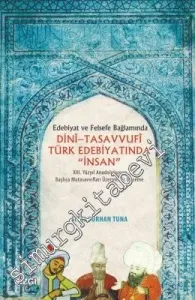 Dini Tasavvufi Türk Edebiyatında İnsan -         2016