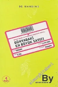 Dünyadaki En Büyük Satıcı: Gerçek Başarı ve Mutluluğa Ulaşmanın Sırları... -        2011