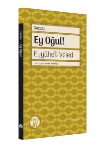 Ey Oğul! - Eyyühe'l-Veled