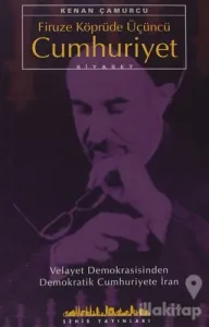 Firuze Köprüde Üçüncü Cumhuriyet