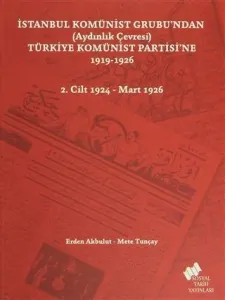 İstanbul Komünist Grubu'ndan (Aydınlık Çevresi) Türkiye Komünist Partisi'ne 1919-1926