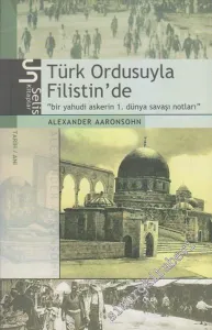 Türk Ordusuyla Filistin'de “Bir Yahudi Askerin 1. Dünya Savaşı Notları” -        2003