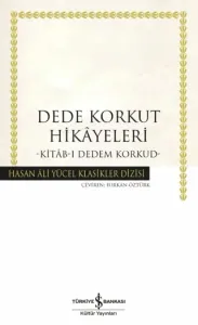 Dede Korkut Hikâyeleri -Kitâb-ı Dedem Korkud