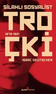 Silahlı Sosyalist Troçki; 1879-1921