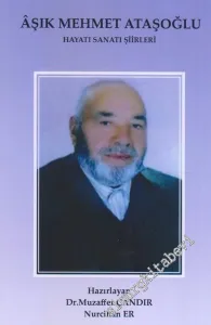 Aşık Mehmet Ataşoğlu Hayatı Sanatı Şiirleri -