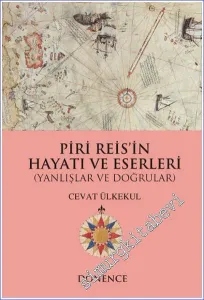 Piri Reis'in Hayatı ve Eserleri - Yanlışlar ve Doğrular -         2015