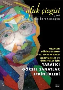 Ufuk Çizgisi 3. Seri - Yaratıcı Görsel Sanatlar Etkinlikleri