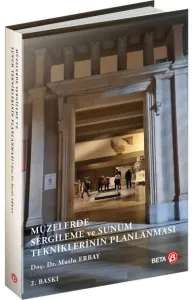 Müzelerde Sergileme ve Sunum Tekniklerinin Planlanması