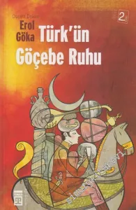 Türk'ün Göçebe Ruhu -
