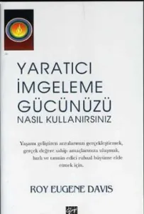 Yaratıcı İmgeleme Gücünüzü Nasıl Kullanırsınız