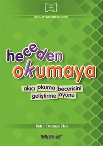 Heceden Okumaya; Akıcı Okuma Becerisini Geliştirme Oyunu