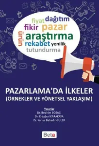 Pazarlama'da İlkeler; Örnekler Ve Yönetsel Yaklaşım