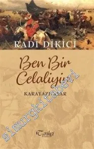 Ben Bir Celaliyim - Karayazıcılar -         2020
